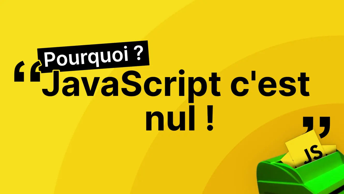Pourquoi "JavaScript c'est nul", Tutoriel video JavaScript | Grafikart