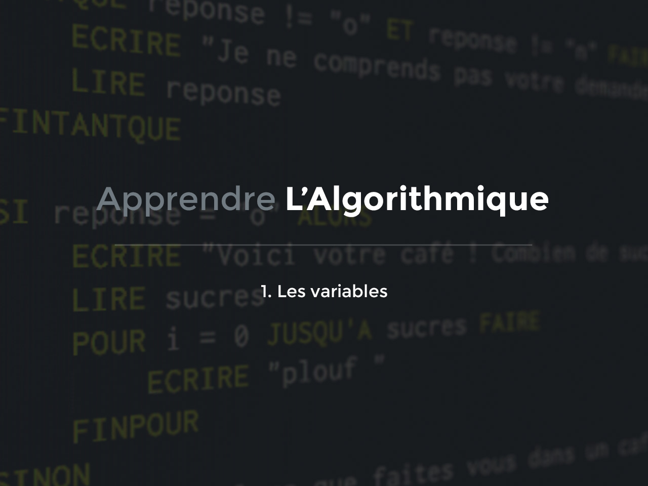 Les Variables — Formation L'algorithmique | Grafikart