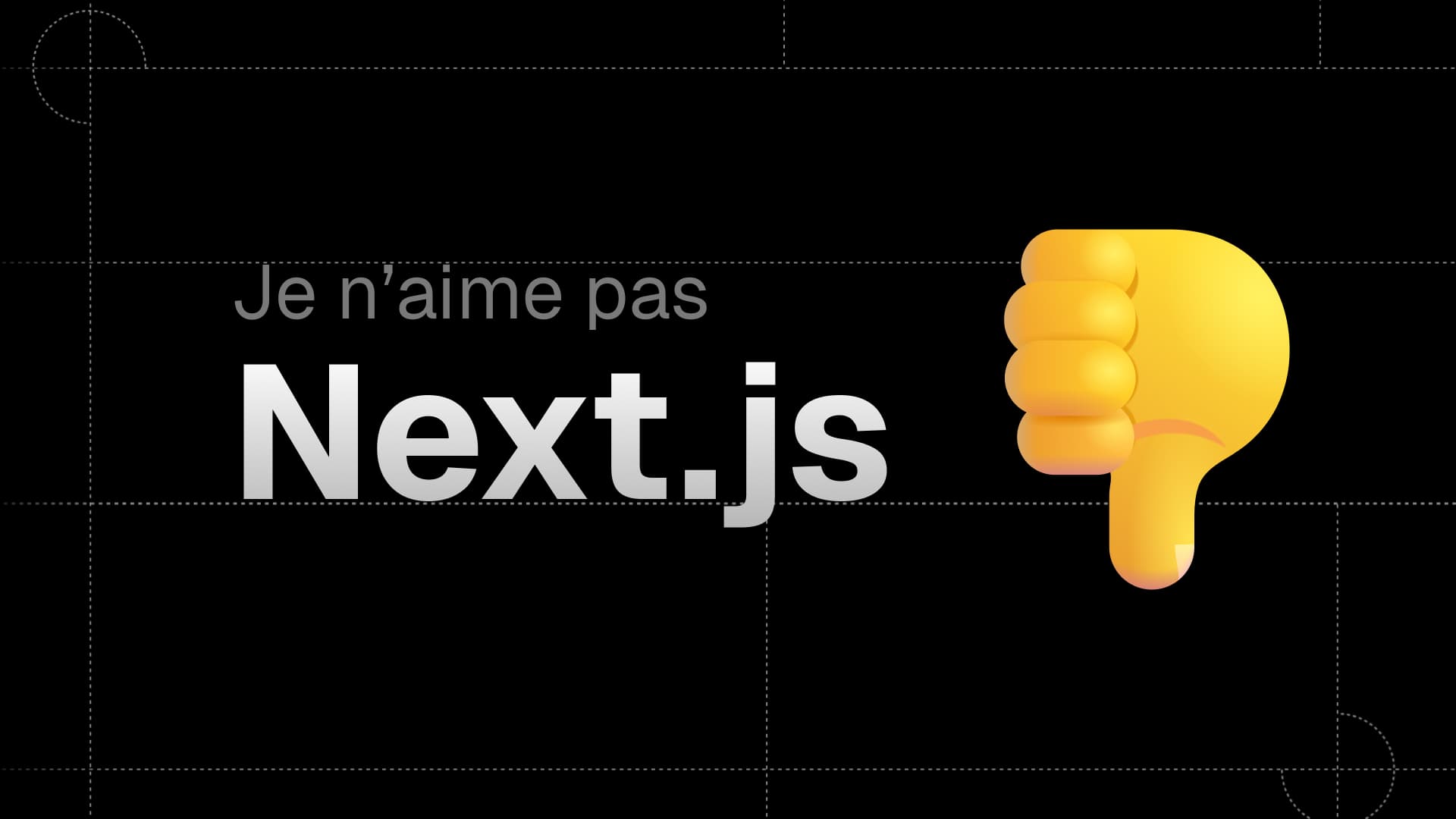 Pourquoi je n'aime pas Next.js